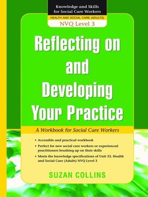 cover image of Reflecting On and Developing Your Practice